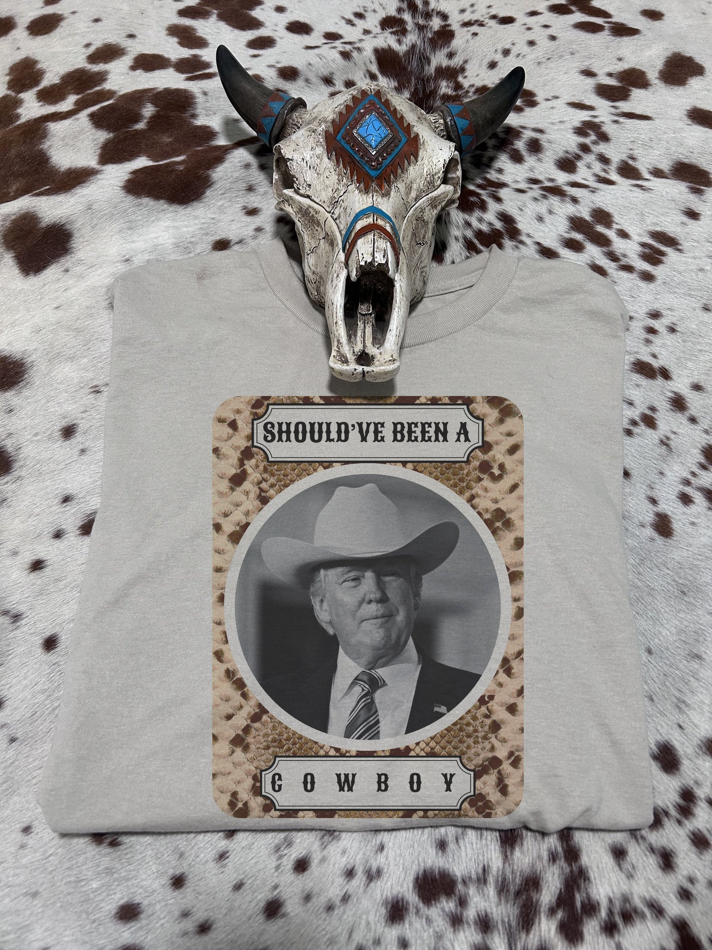 Should’ve Been A Cowboy