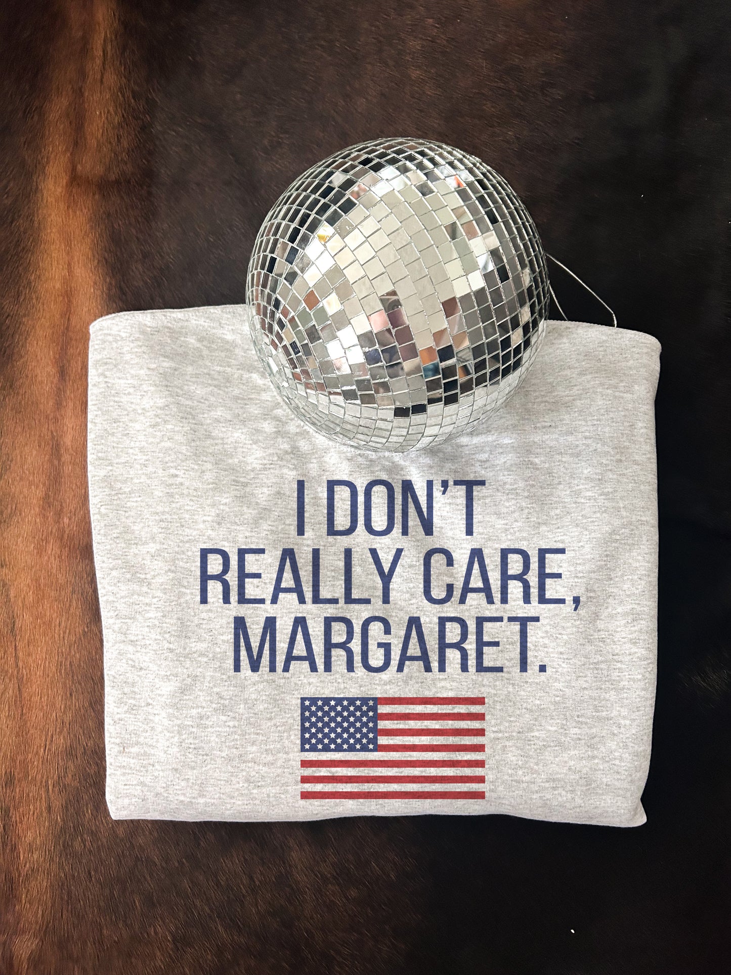 Don’t Really Care Margaret