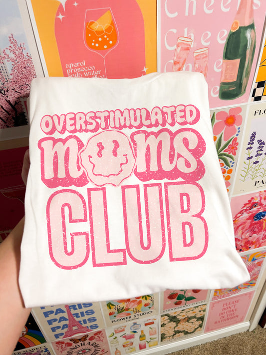 Overstimulted Moms Club Tee