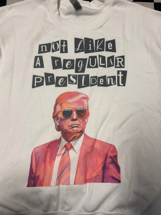 Not Like A Regular President Crewneck (Large)