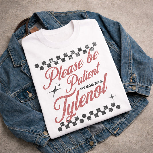 Be Patient Tylenol
