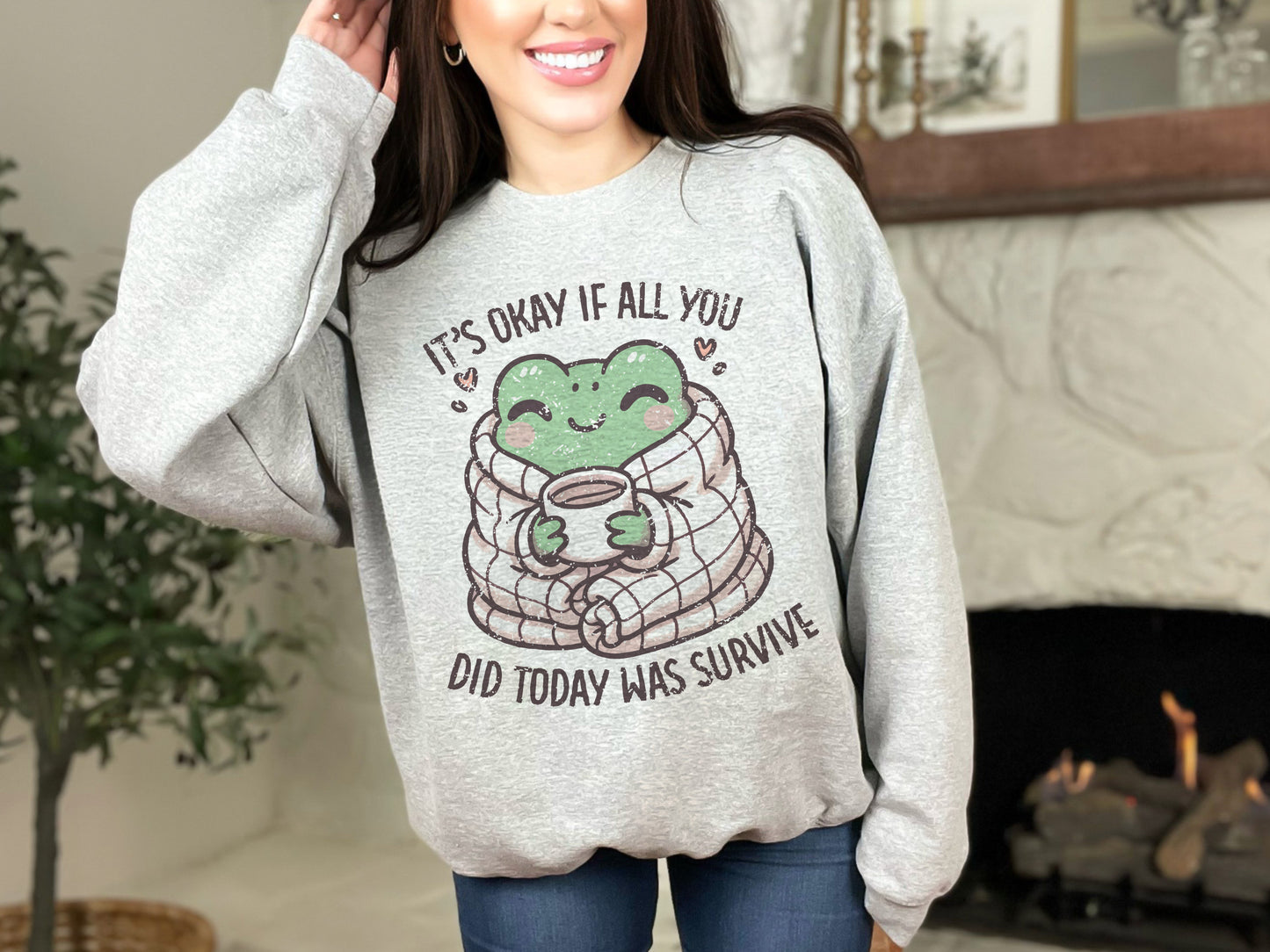 Its Okay If All You Did Was Survive Crewneck Sweatshirt