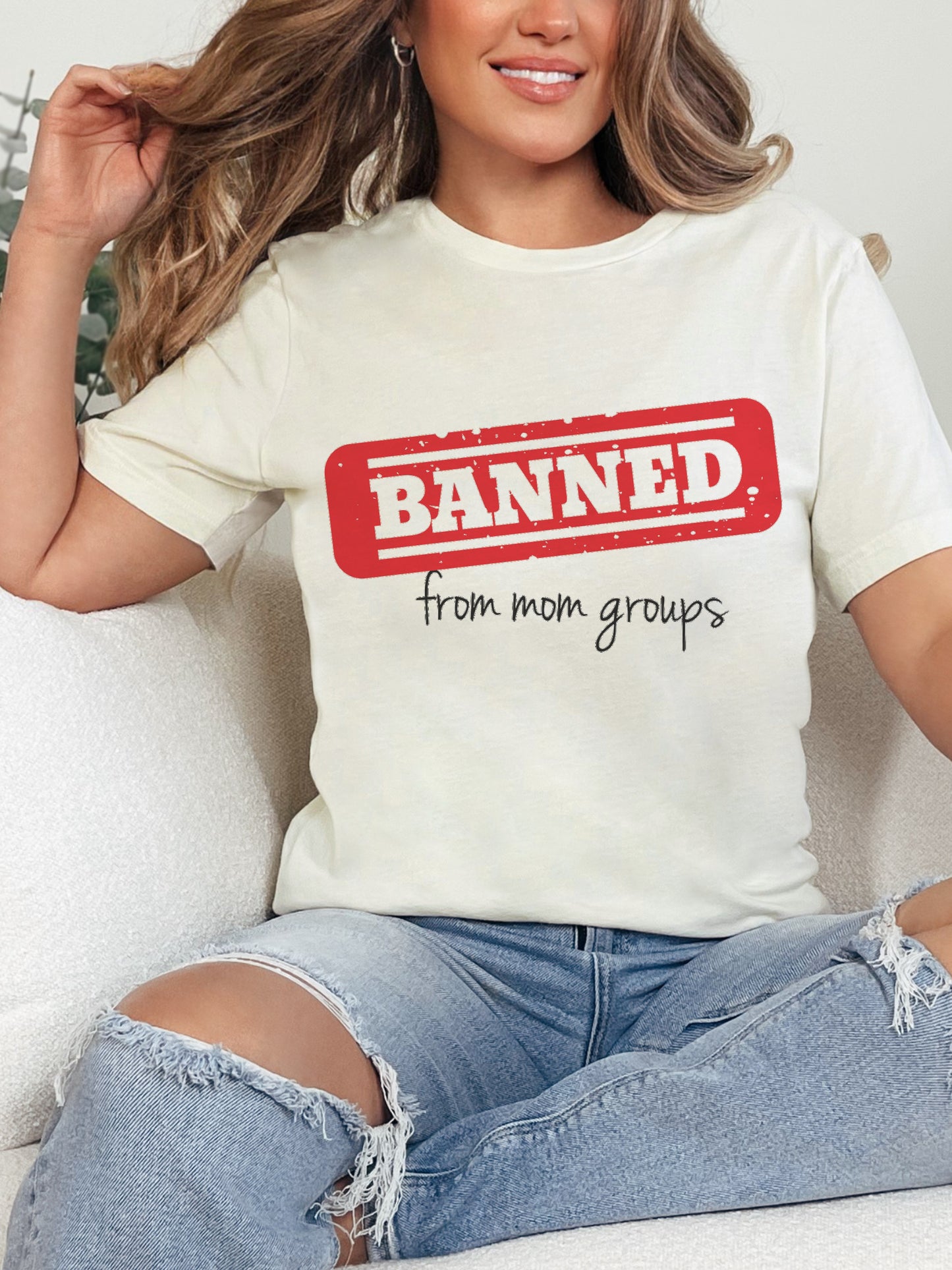 Banned From Mom Groups Tee