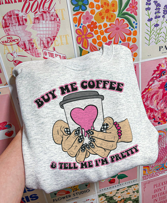 Buy Me Coffee Crewneck Sweatshirt