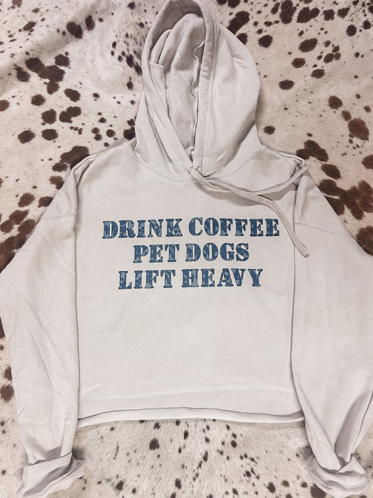 Drink Coffee Pet Dogs Lift Heavy-  Crop Hooded Sweatshirt