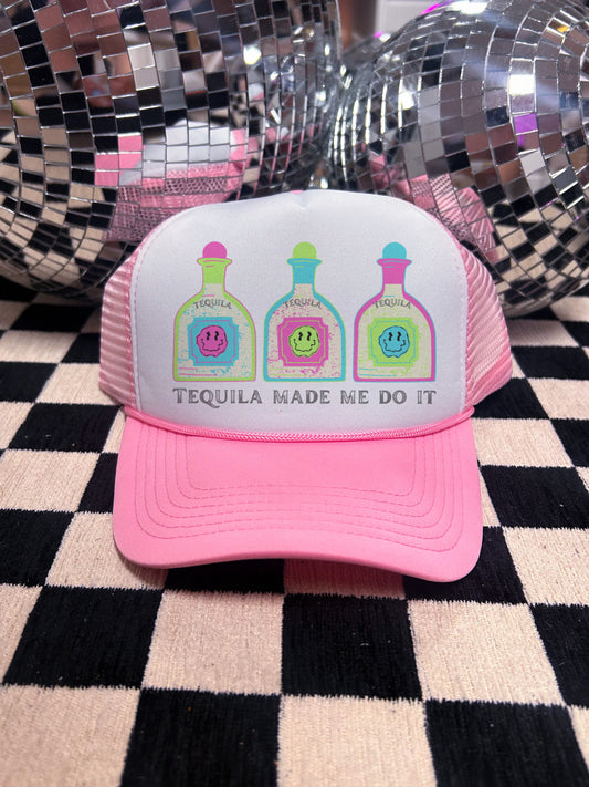 Tequila Made Me Do It Trucker Hat