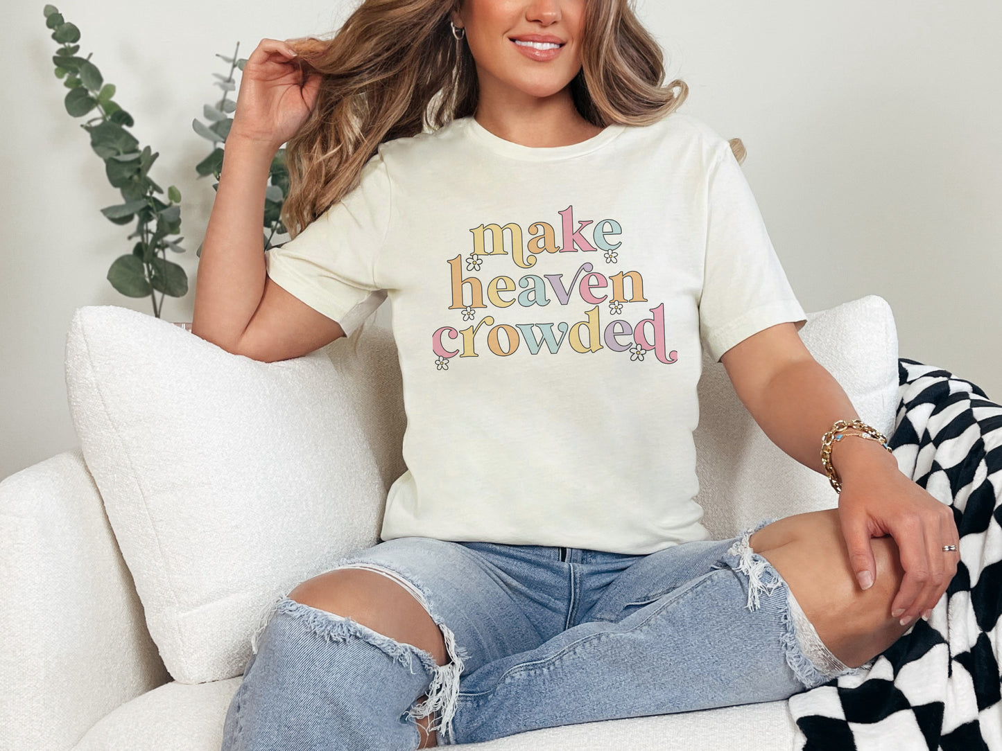 Make Heaven Crowded Tee