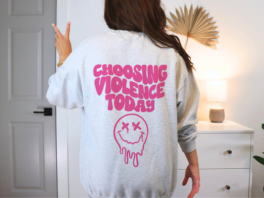 Choosing Violence Today (Pink) Crewneck Sweatshirt