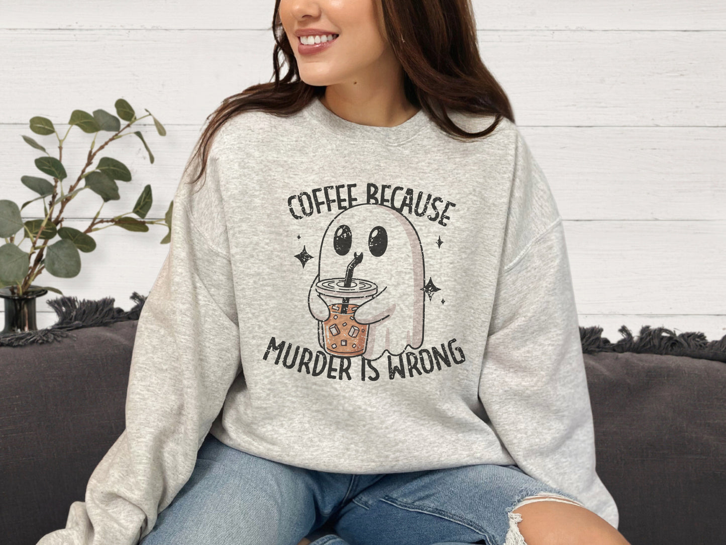 Coffee Because Murder Is Wrong Crewneck Sweatshirt