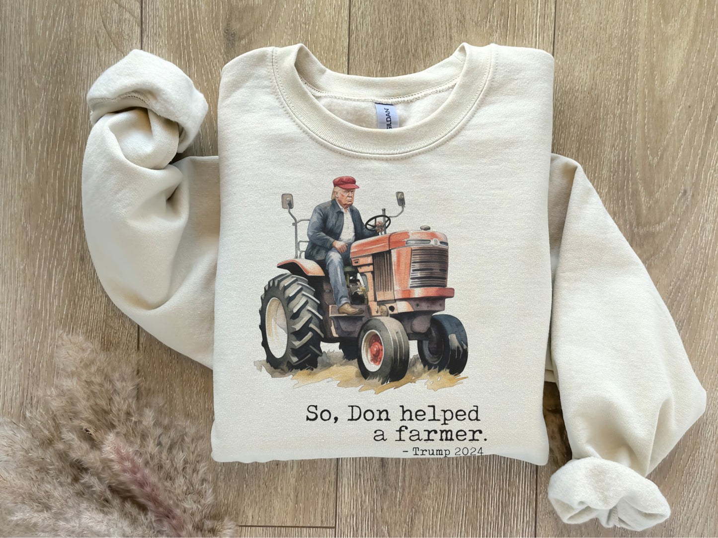 Don Helped A Farmer Crewneck Sweatshirt