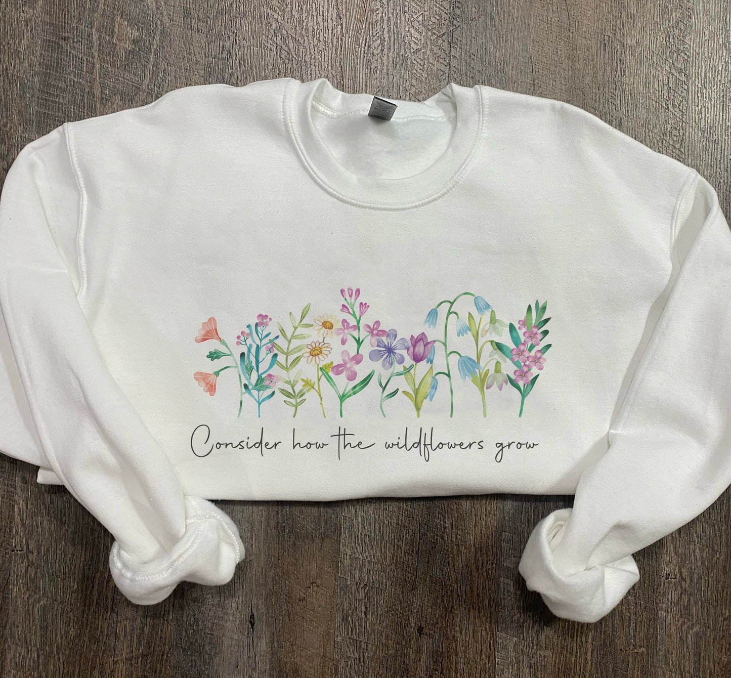 Consider How The Wildflowers Grow - Crewneck Sweatshirt